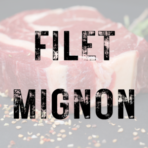 Filet Mignon